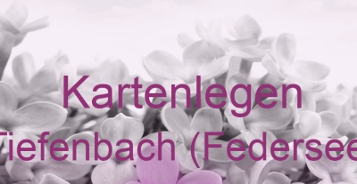 Kartenlegen Tiefenbach (Federsee) | Top-Experten für Kartenlegen, Wahrsagen, Hellsehen, Zukunftsdeutung.